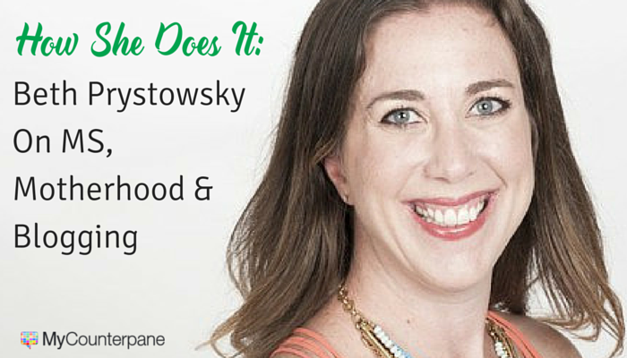 How She Does It: Beth Prystowsky On MS, Motherhood & Blogging